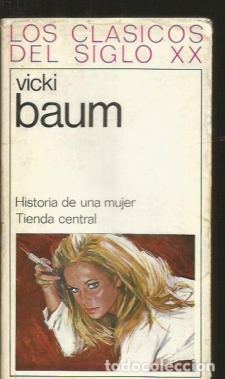Libros: HISTORIA DE UNA MUJER / TIENDA CENTRAL - BAUM, VICKI - Foto 1