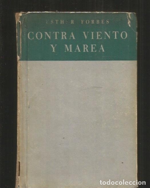 Libros: CONTRA VIENTO Y MAREA - FORBES, ESTHER - Foto 1