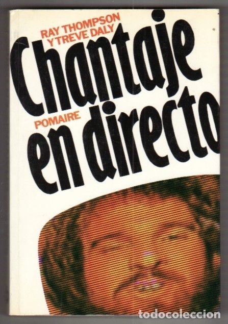 Libros: CHANTAJE EN DIRECTO - THOMPSON, RAY - Foto 1