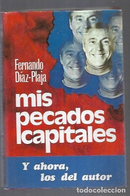 Libros: MIS PECADOS CAPITALES - DIAZ-PLAJA, FERNANDO - Foto 1