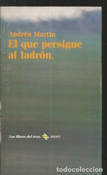Libros: QUE PERSIGUE AL LADRON - EL - MARTIN, ANDREU - Foto 1
