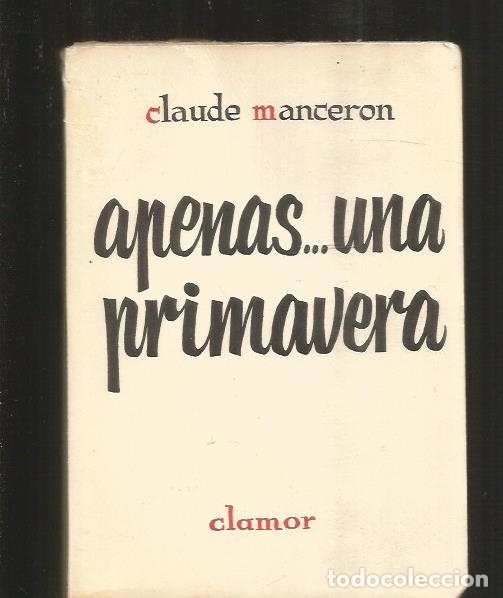 Libros: APENAS UNA PRIMAVERA - MANCERON, CLAUDE - Foto 1