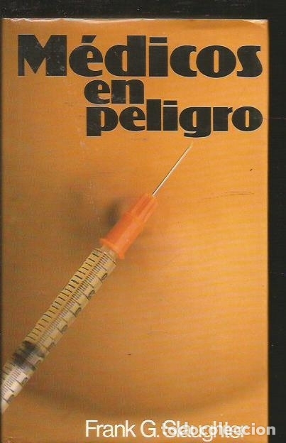 Libros: MEDICOS EN PELIGRO - SLAUGHTER, FRANK G. - Foto 1