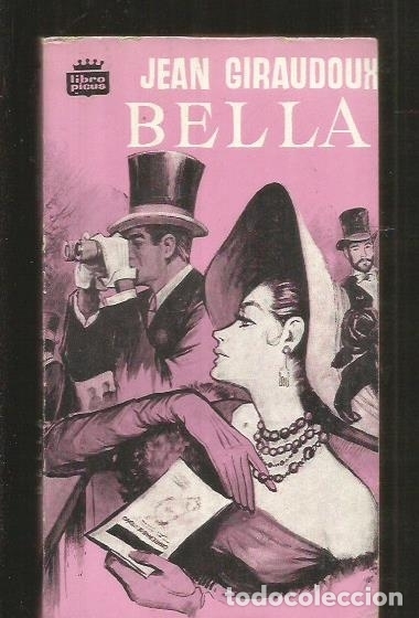 Libros: BELLA - GIRAUDOUX, JEAN - Foto 1