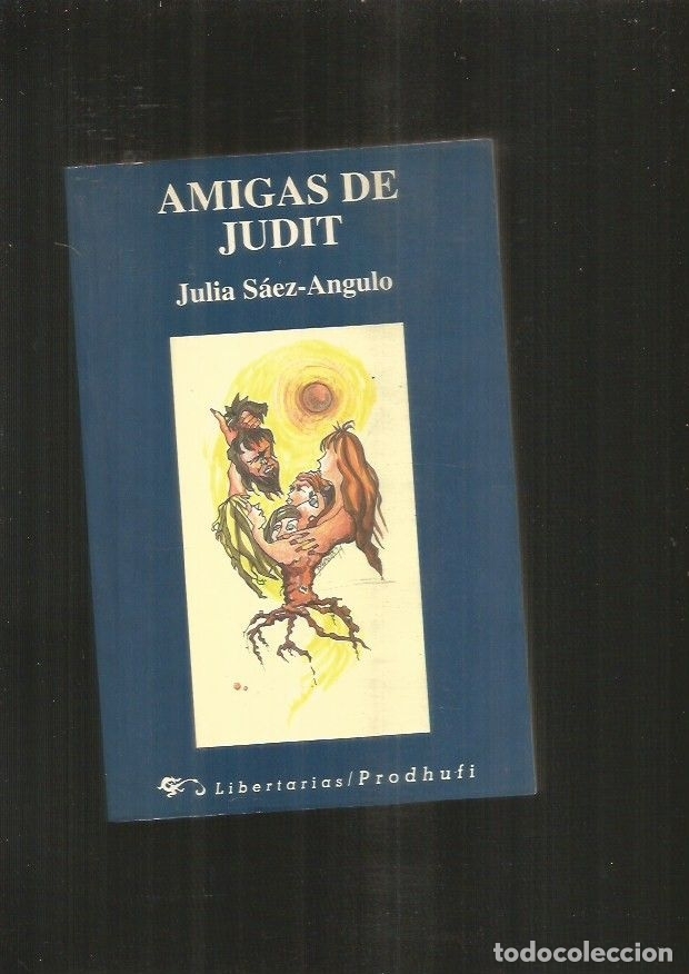 Libros: AMIGAS DE JUDIT - SAEZ-ANGULO, JULIA - Foto 4