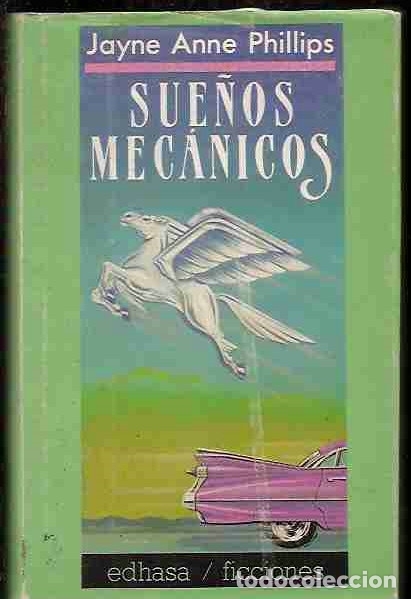 Libros: SUE&Ntilde;OS MECANICOS - PHILLIPS, JAYNE ANNE - Foto 2