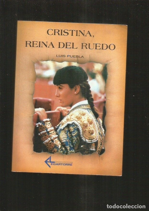 Libros: CRISTINA, REINA DEL RUEDO - PUEBLA, LUIS - Foto 1