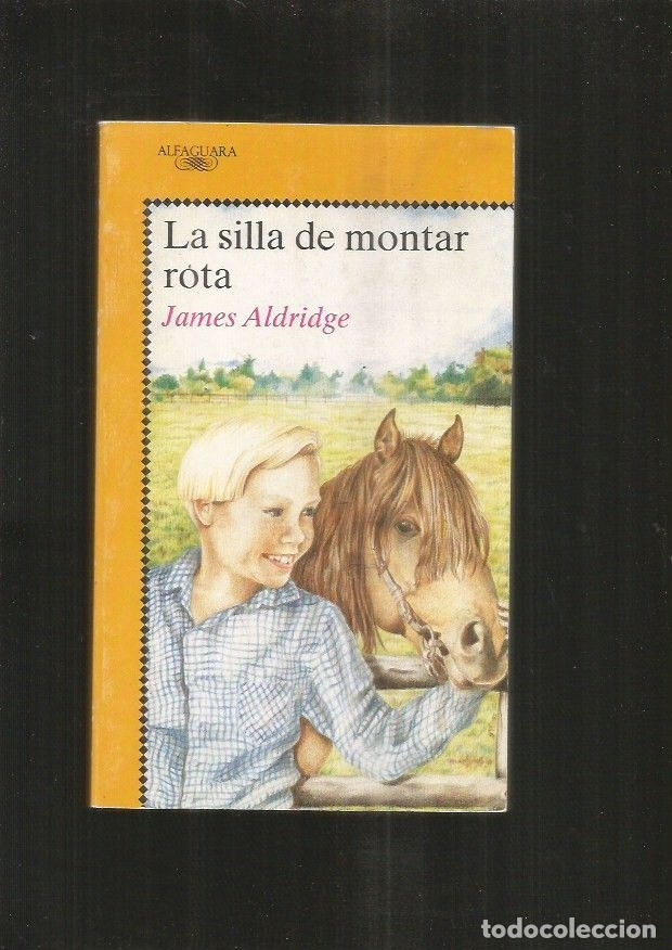 Libros: SILLA DE MONTAR ROTA - LA - ALDRIDGE, JAMES - Foto 1