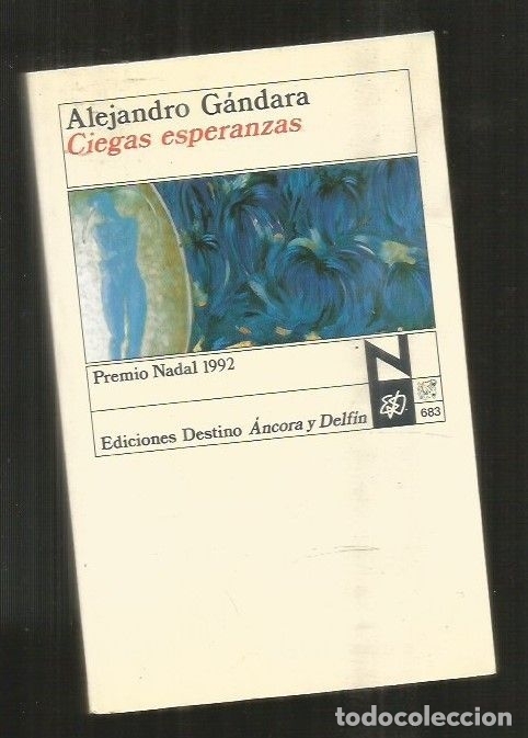 Libros: CIEGAS ESPERANZAS - GANDARA, ALEJANDRO - Foto 1