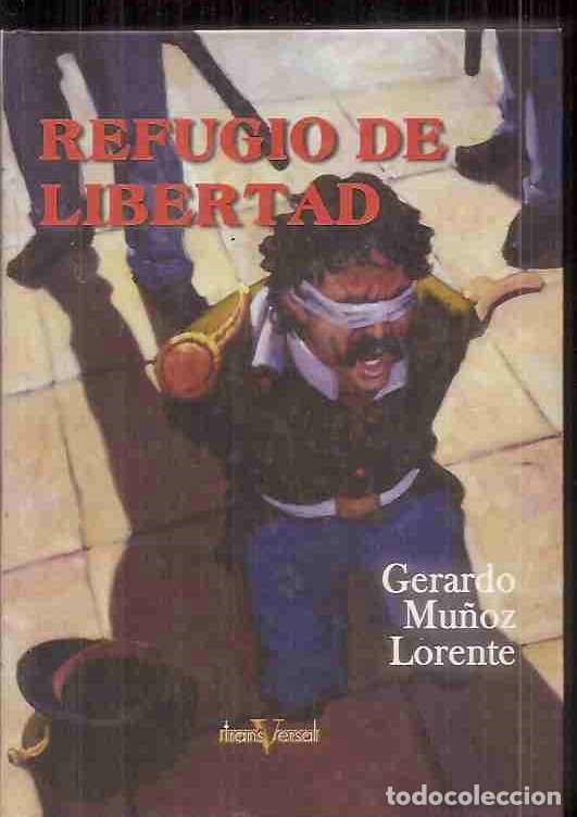 Libros: REFUGIO DE LIBERTAD - MU&Ntilde;OZ LORENTE, GERARDO - Foto 4