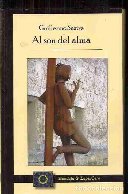 Libros: AL SON DEL ALMA - SASTRE, GUILLERMO - Foto 10