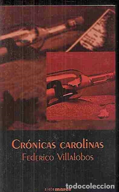 Libros: CRONICAS CAROLINAS - VILLALOBOS, FEDERICO - Foto 4