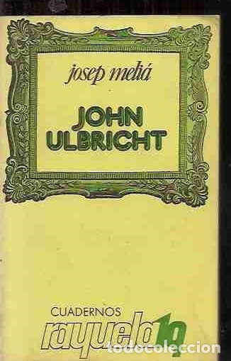 Libros: JOHN ULBRICHT - MELIA, JOSEP - Foto 1