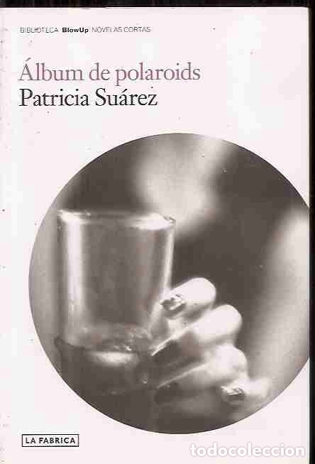 Libros: ALBUM DE POLAROIDS - SUAREZ, PATRICIA - Foto 6