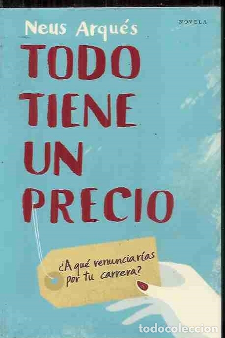 Libros: TODO TIENE UN PRECIO - ARQUES, NEUS - Foto 1