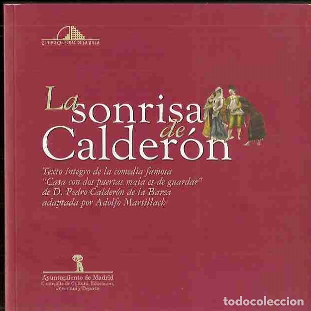 Libros: SONRISA DE CALDERON - LA. TEXTO INTEGRO DE LA COMEDIA CASA CON DOS PUERTAS MALA ES DE GUARDAR ADAPTA - Foto 2