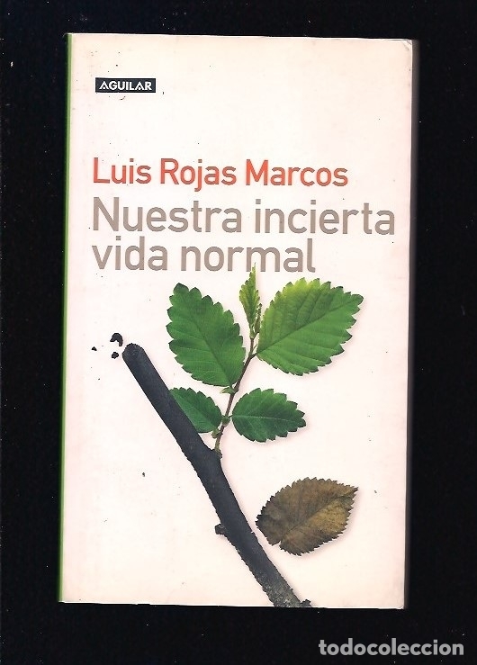 Libros: NUESTRA INCIERTA VIDA NORMAL - ROJAS MARCOS, LUIS - Foto 2