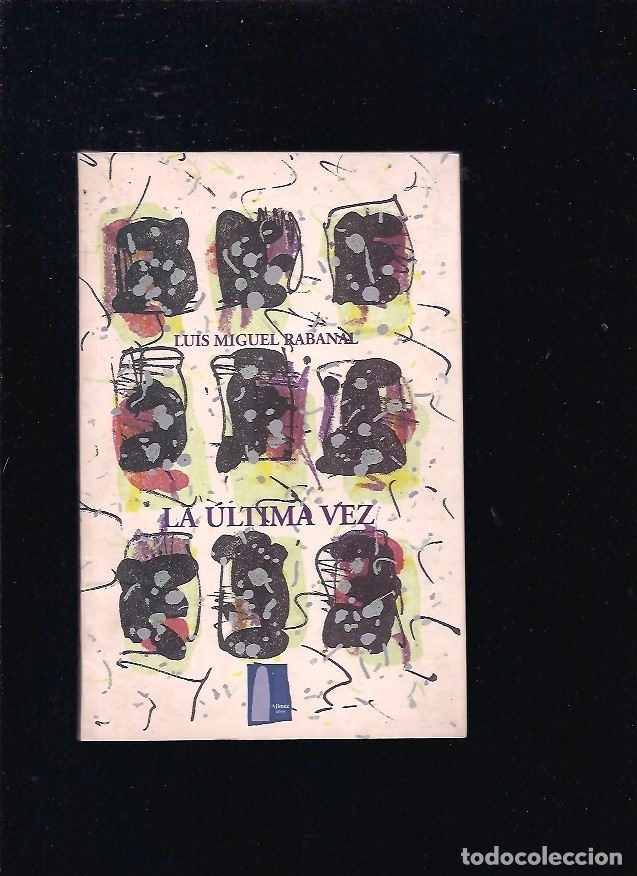 Libros: ULTIMA VEZ - LA - RABANAL, LUIS MIGUEL - Foto 2