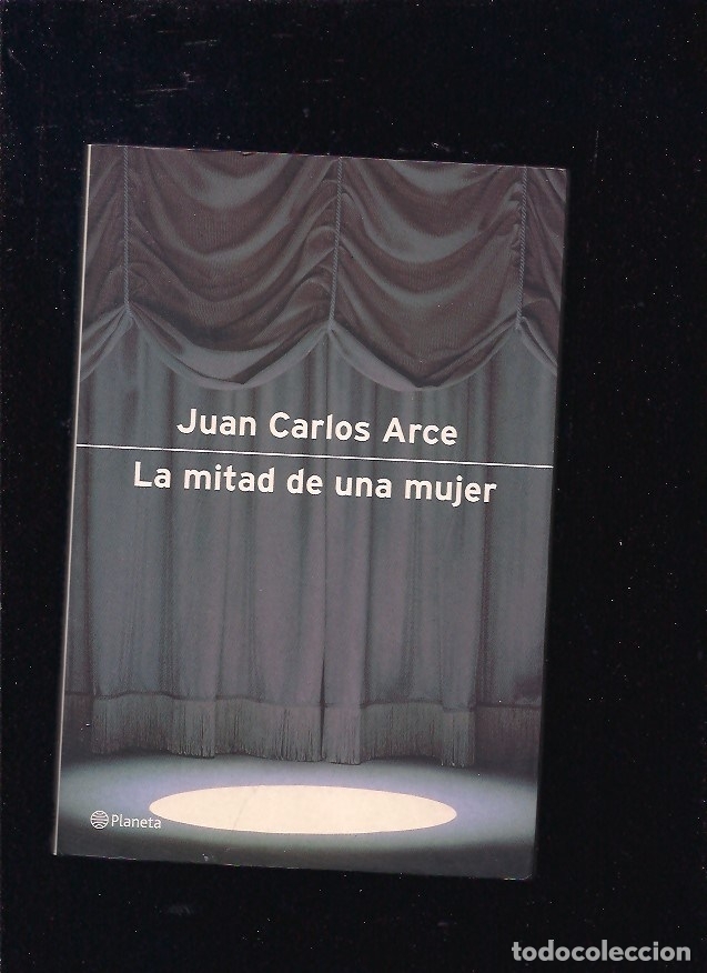 Libros: MITAD DE UNA MUJER - LA - ARCE, JUAN CARLOS - Foto 9