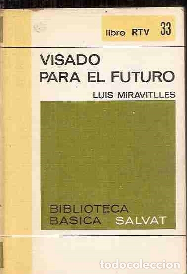Libros: VISADO PARA EL FUTURO - MIRAVITLLES, LUIS - Foto 1