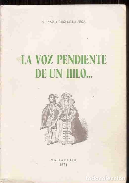 Libros: VOZ PENDIENTE DE UN HILO... - LA - SANZ Y RUIZ DE LA PE&Ntilde;A, N. - Foto 1