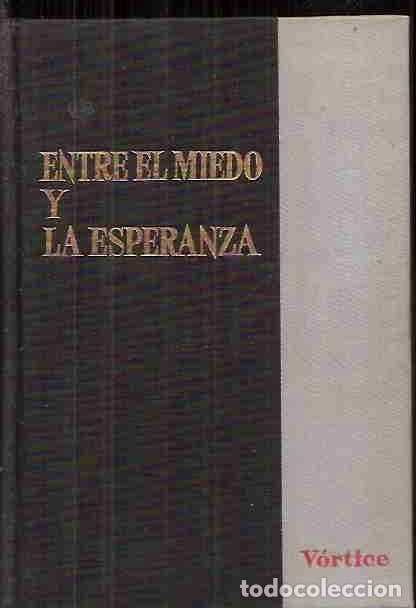 Libros: ENTRE EL MIEDO Y LA ESPERANZA - MENDE, TIBOR - Foto 1