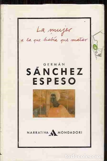 Libros: MUJER A LA QUE HABIA QUE MATAR - LA - SANCHEZ ESPESO, GERMAN - Foto 2