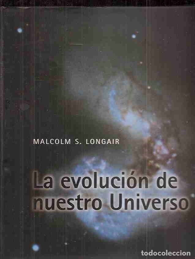 Libros: EVOLUCION DE NUESTRO UNIVERSO - LA - LONGAIR, MALCOLM S. - Foto 1