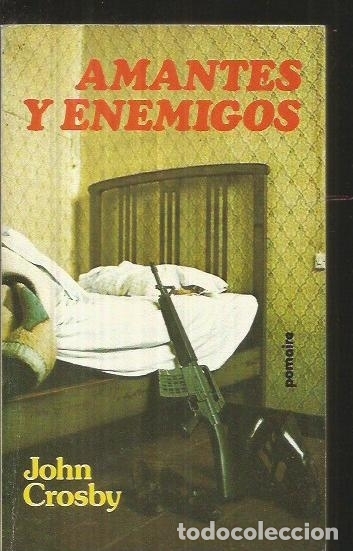 Libros: AMANTES Y ENEMIGOS - CROSBY, JOHN - Foto 1