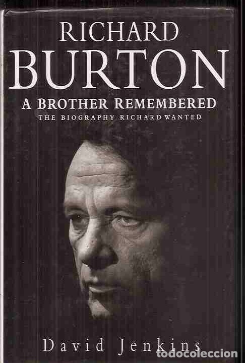 Libros: RICHARD BURTON, A BROTHER REMEMBERED - JENKINS, DAVID - Foto 1