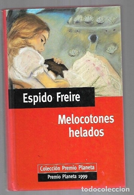 Libros: MELOCOTONES HELADOS - FREIRE, ESPIDO - Foto 1