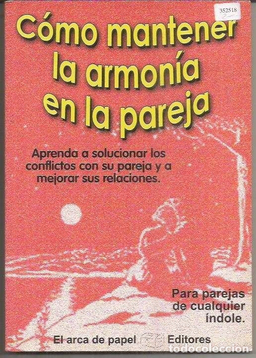 Libros: COMO MANTENER LA ARMONIA EN LA - ANONIMO - Foto 1