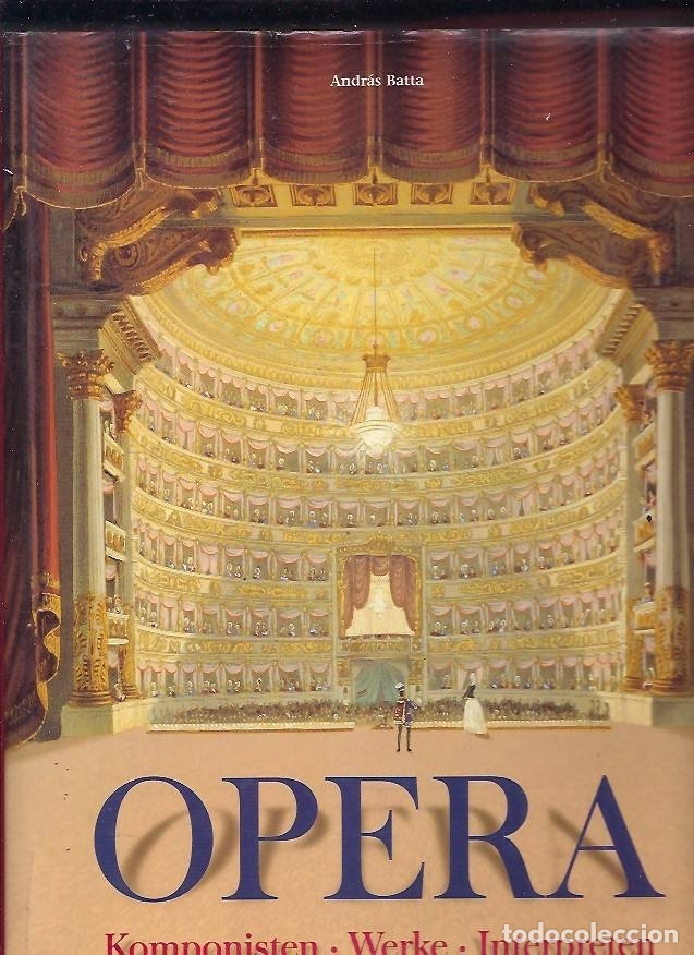 Libros: OPERA. KOMPONISTEN, WERKE, INTERPRETEN - BATTA, ANDRAS - Foto 1