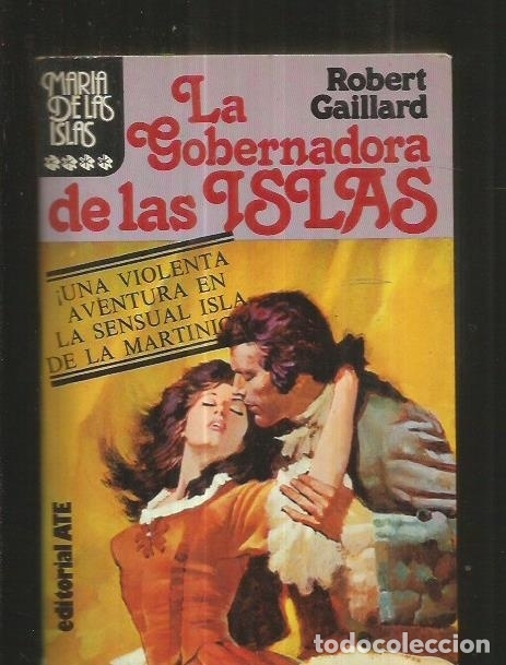 Libros: GOBERNADORA DE LAS ISLAS - LA. MARIA DE LAS ISLAS 4 - GAILLARD, ROBERT - Foto 7