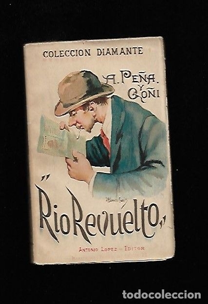 Libros: RIO REVUELTO - PE&Ntilde;A Y GO&Ntilde;I, ANTONIO - Foto 1
