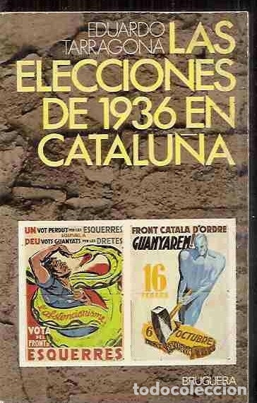 Libros: ELECCIONES DE 1936 EN CATALU&Ntilde;A - LAS - TARRAGONA, EDUARDO - Foto 5
