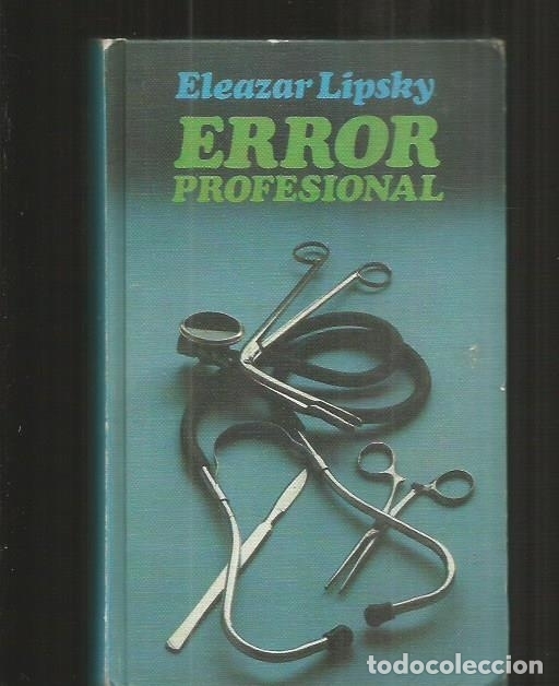 Libros: ERROR PROFESIONAL - LIPSKY, ELEAZAR - Foto 2