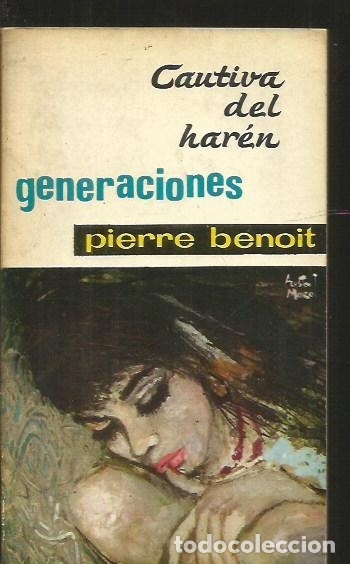 Libros: CAUTIVA DEL HAREN / GENERACIONES - BENOIT, PIERRE - Foto 1