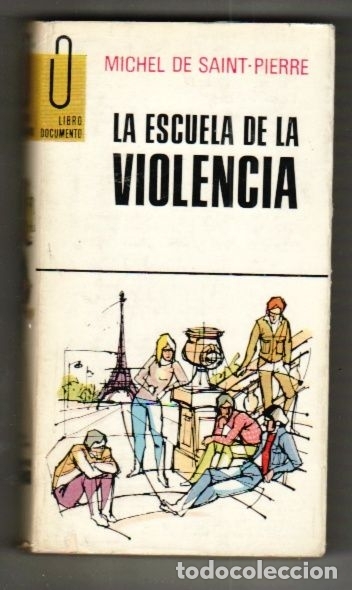 Libros: ESCUELA DE LA VIOLENCIA - LA - SAINT-PIERRE, MICHEL DE - Foto 1