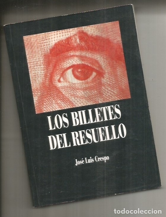 Libros: BILLETES DEL RESUELLO - LOS - CRESPO, JOSE LUIS - Foto 4