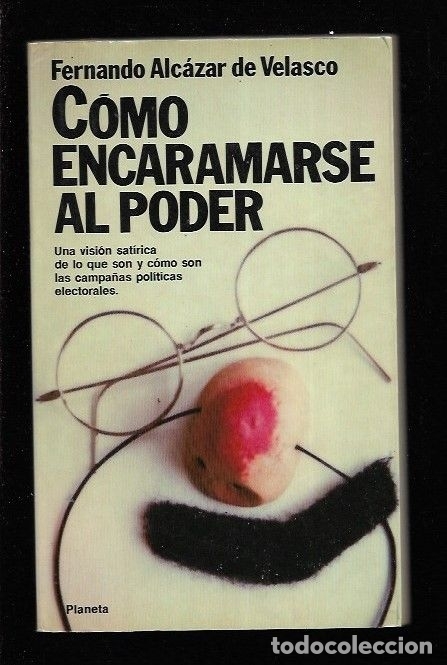 Libros: COMO ENCARAMARSE AL PODER - ALCAZAR DE VELASCO, FERNA - Foto 1