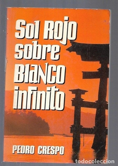 Libros: SOL ROJO SOBRE BLANCO INFINITO - CRESPO, PEDRO - Foto 1
