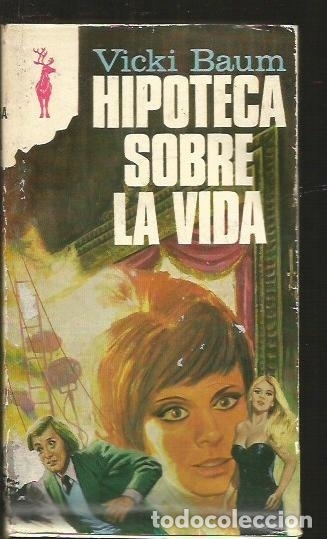 Libros: HIPOTECA SOBRE LA VIDA - BAUM, VICKI - Foto 1