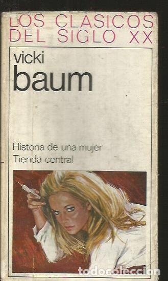 Libros: HISTORIA DE UNA MUJER / TIENDA CENTRAL - BAUM, VICKI - Foto 1