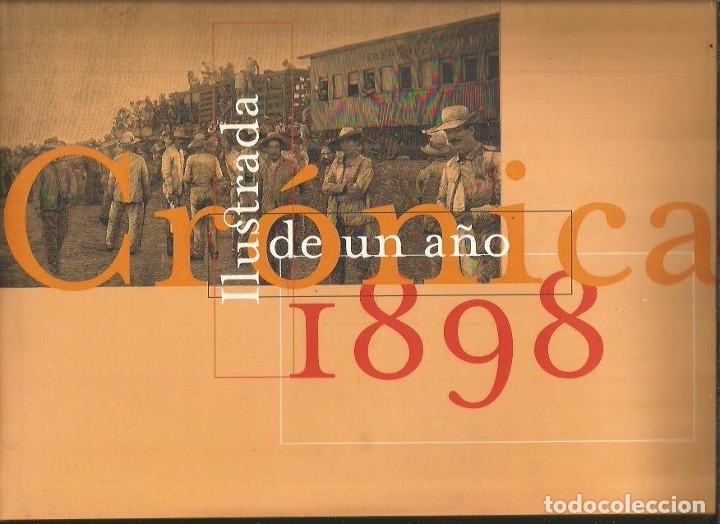 Libros: 1898. CRONICA ILUSTRADA DE UN A&Ntilde;O - VARIOS - Foto 1