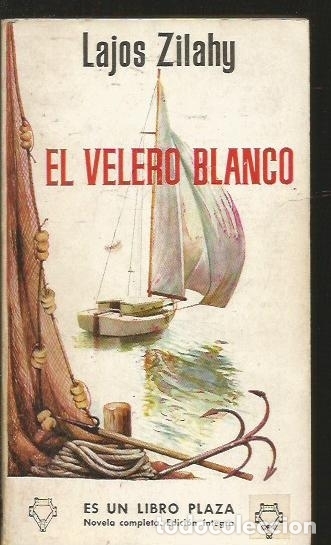Libros: VELERO BLANCO - EL - ZILAHY, LAJOS - Foto 1