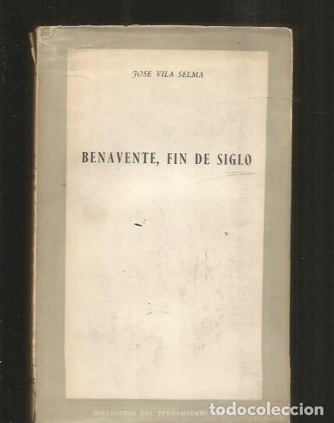 Libros: BENAVENTE, FIN DE SIGLO - VILA SELMA, JOSE - Foto 1