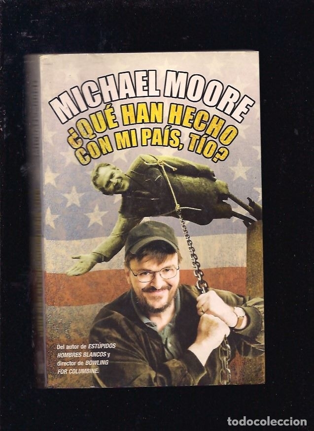Libros: &iquest;QUE HAN HECHO CON MI PAIS, TIO? - MOORE, MICHAEL - Foto 1