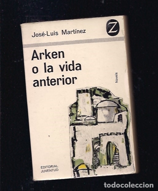Libros: ARKEN O LA VIDA ANTERIOR - MARTINEZ, JOSE-LUIS - Foto 1