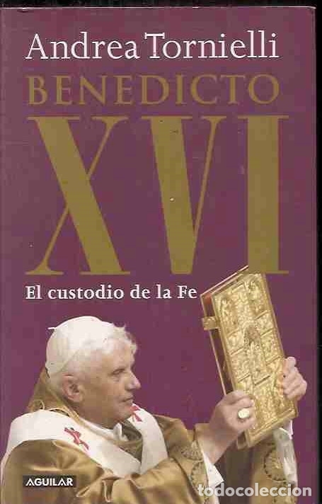 Libros: BENEDICTO XVI. EL CUSTODIO DE LA FE - TORNIELLI, ANDREA - Foto 2